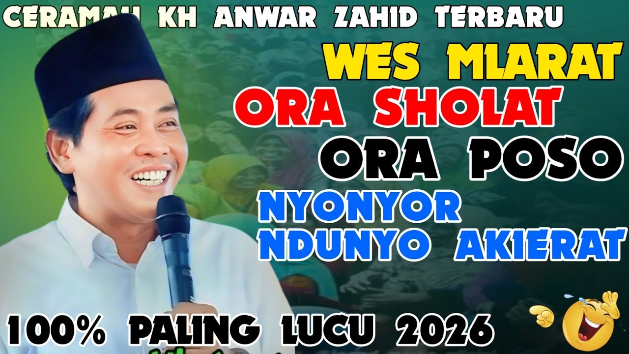 KH ANWAR ZAHID TERBARU 2026 PALING LUCU BULAN SUCI RAMADHAN RAMADHAN