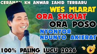 Kh Anwar Zahid Terbaru 2026 Paling Lucu Bulan Suci Ramadhan Ramadhan