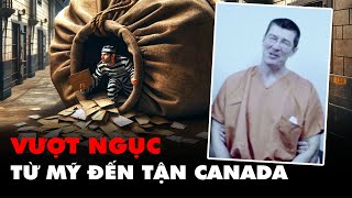 Kinh điển! Cảnh sát ngầm vượt ngục từ Mỹ đến Canada - Với khả năng diễn xuất thiên tài