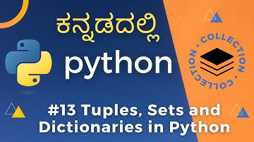 Tuples, Sets & Dictionaries | How do they differ from lists? | Learn Python in Kannada - #13