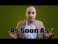 شرح استخدام As Soon As 