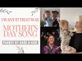 Mothers' Day Song! I Want It That Way Parody