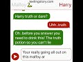 Truth or dare~ drarry texting story chapter 6