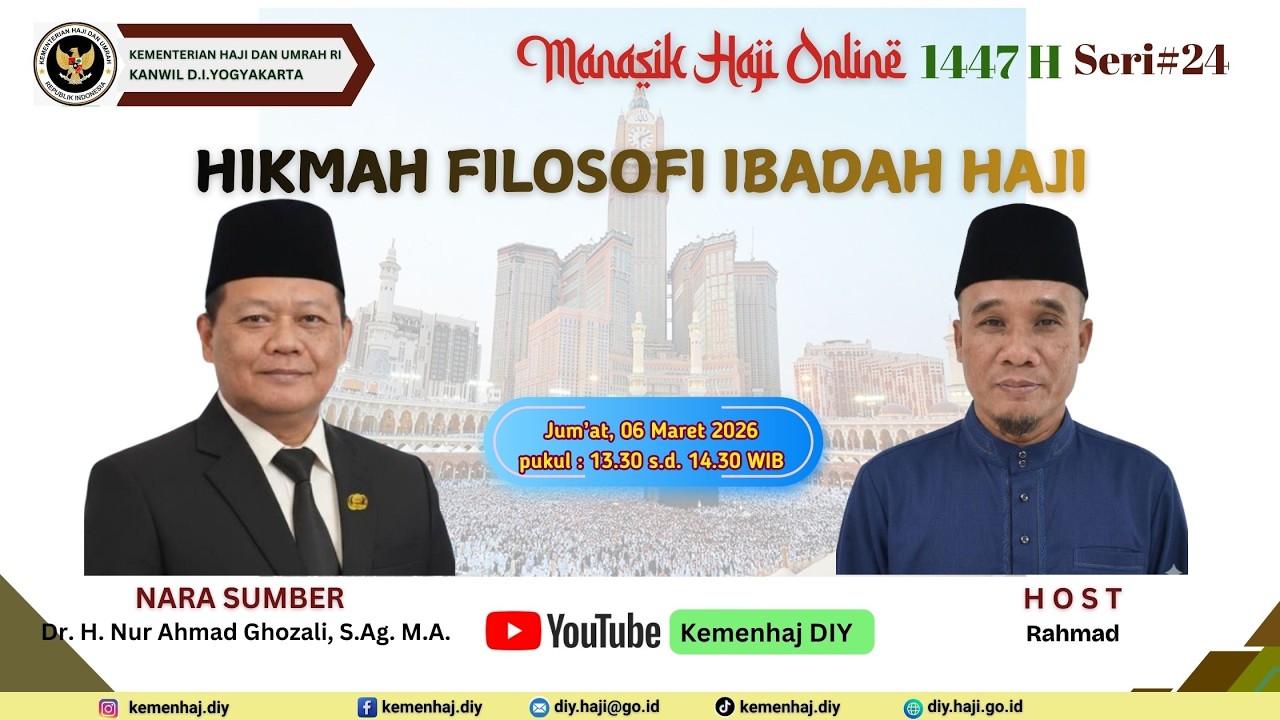 Manasik Online 1447 H ke 24: Hikmah Filosofi Ibadah Haji oleh Dr. H. Nur Ahmad Ghozali, S.Ag, MA