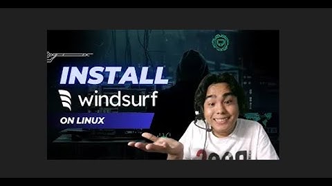 How to install Windsurf on any Linux OS.