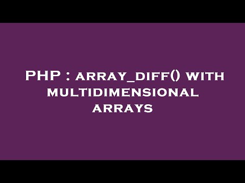 PHP : array_diff() with multidimensional arrays