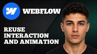 Webflow: How to Reuse Interactions & Animations (Faster Workflow Tutorial)