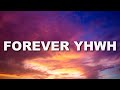 FOREVER YHWH 🙌  Elevation Worship | Instrumental WITH LYRICS