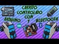 CARRITO CONTROLADO CON ARDUINO Y BLUETOOTH - MI PRIMER TUTORIAL