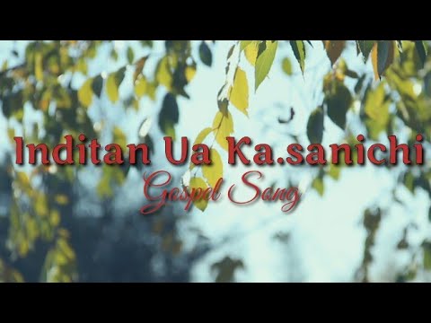 Inditan Ua Kasanichi  Garo Gospel Song  layric Video