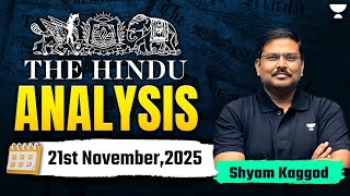The Hindu Newspaper Analysis | 21st November | UPSC Current Affairs Today | Shyam Kaggod