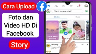 Cara Mengunggah Foto dan Video Berkualitas Tinggi di Cerita Facebook 2023