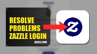 Celebrity How To Resolve Login Problems On Zazzle 2026 (QUICK STEPS) Net Worth