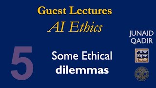 AI Ethics Short Course—Part 5—Ethical Dilemmas
