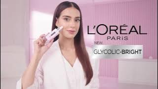 NEW L'Oreal Paris Glycolic Bright Serum – Gives an instant glow