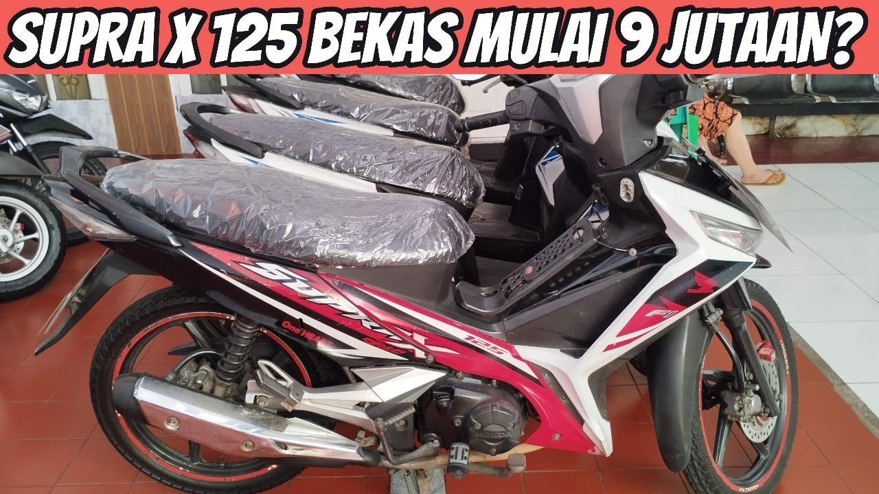 SUPRA X 125 BEKAS MULAI 9 JUTAAN? REVIEW MOKAS