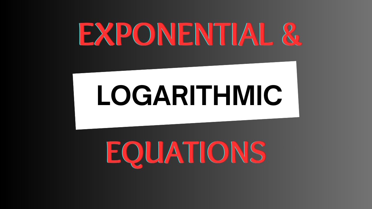 College Algebra Exponential and Logarithmic Equations Solving ...