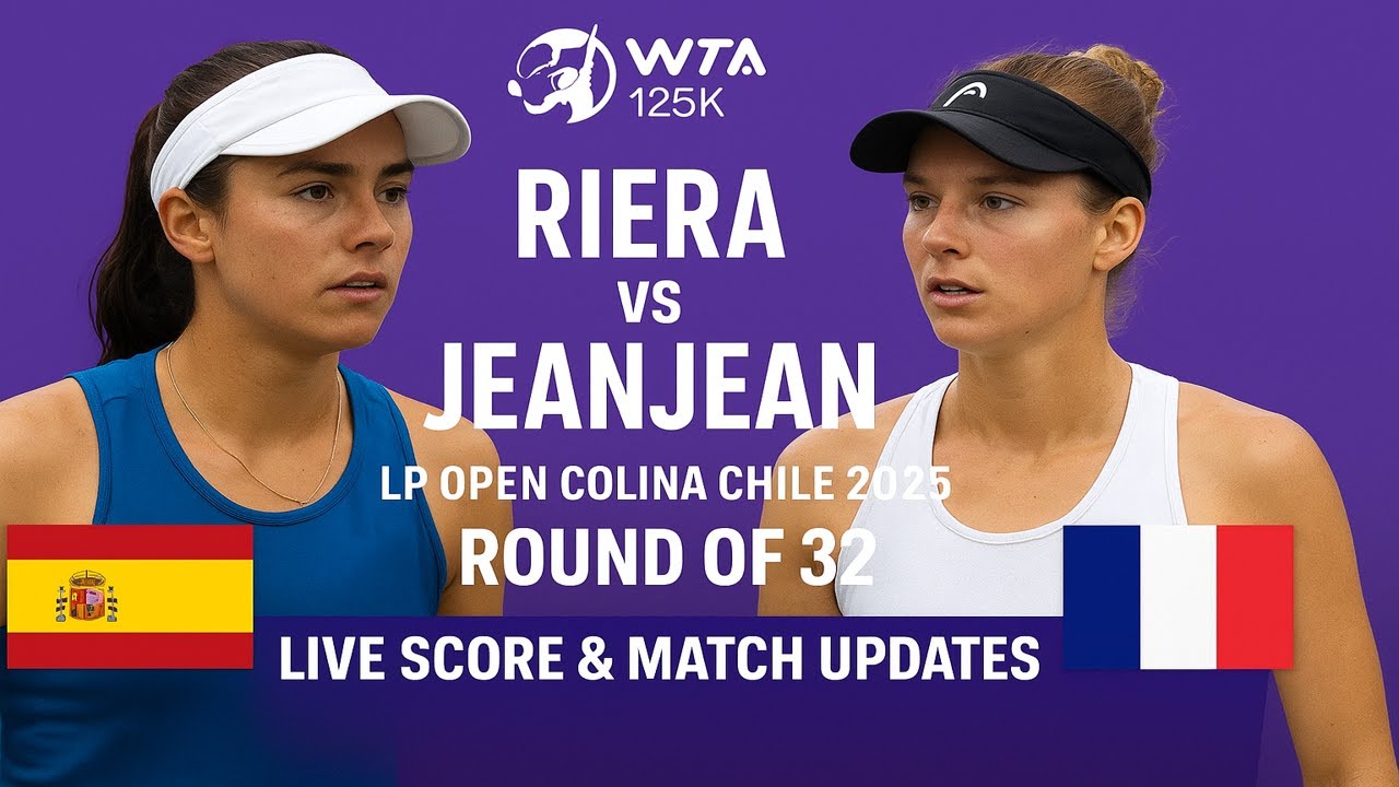 Riera Vs Jeanjean | WTA 125K LP Open Colina Chile 2025 Round Of 32 |  Live Score & Match Updates