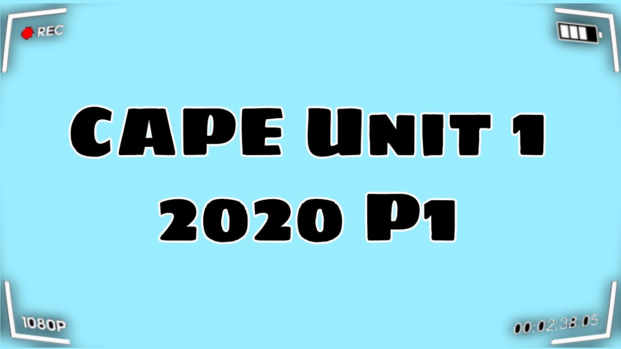 CAPE Unit 1 2020 P1 || Deidre Miller - YouTube