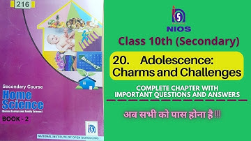 Chapter 20 Adolescence: Charms and Challenges-10th, Full Chapter With All Important Ques, NIOS 10th