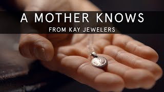 A Mother Knows from Kay Jewelers - YouTube