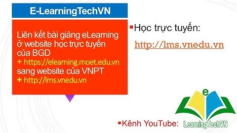 💥 Liên kết bài giảng ở 2 website elearning.moet.edu.vn và lms.vnedu.vn(E-LearningTechVN: 0905351899)