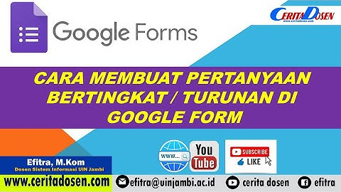 Cara Membuat Pertanyaan  Bertingkat / Turunan  di Google Form