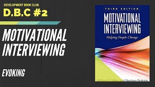 DBC #2: Motivational Interviewing, Evoking