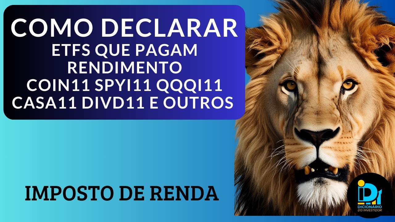 COIN11, SPYI11, ETHY11, QQQI11, CASA11 e outros, Como declarar ETFs pagadoras de rendimentos.