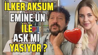 İlker Aksum Ve Emre Kinayin Eski̇ Eşi̇ Emi̇ne Ün Aşk Mi Yaşiyor? İlker Aksum Aşk İddi̇alarina Ne Dedi̇