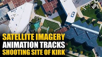 Shocking! New satellite video reveals where the Charlie Kirk shooting unfolded