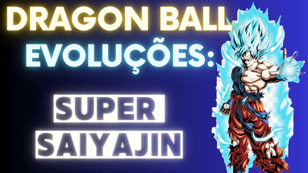 Níveis Super Saiyajin