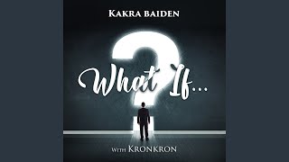Video voorbeeld van "Kakra Baiden & Kronkron - What If"