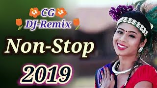 CG Dj Remix || Non Stop GG SONG || 2019 Chhattisgarhi Song Mashup || New CG DJ 2019