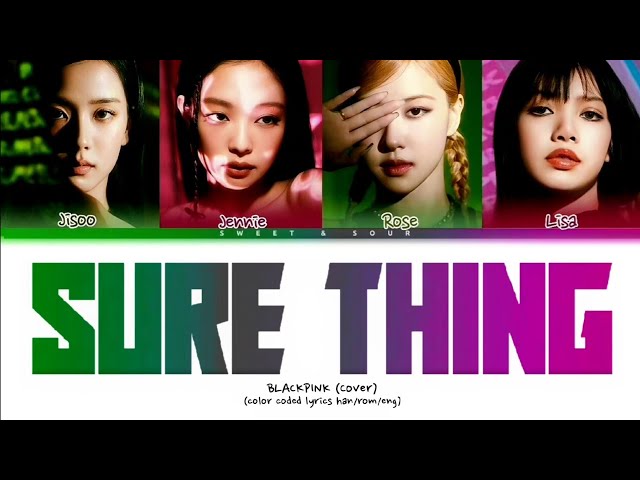 BLACKPINK - 'Sure Thing' (Color Coded Lyrics) class=