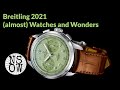 Breitlings 2021 (almost) Watches and Wonders