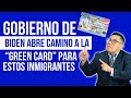 Gobierno de Biden abre camino a “Green Card” para estos inmigrantes