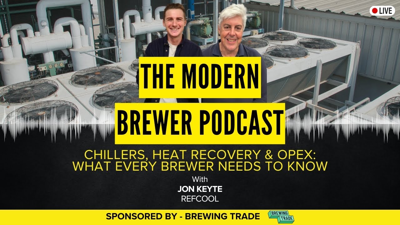 Ep42 - Chillers, Heat Recovery & OpEx: What Every Brewer Needs to Know -  Jon Keyte - Refcool