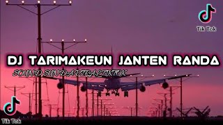 DJ SUNDA VIRAL TIKTOK | DJ TARIMAKEN JANTEN RANDA (bootleg)