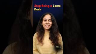 Stop being a lame duck