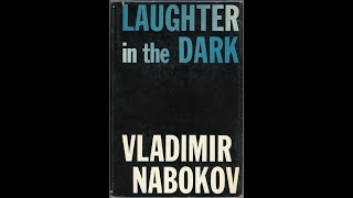 Plot summary, “Laughter in the Dark” by Vladimir Nabokov in 5 Minutes - Book Review