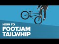 Как сделать футджем тейлвип на BMX (How To Footjam Tailwhip BMX)