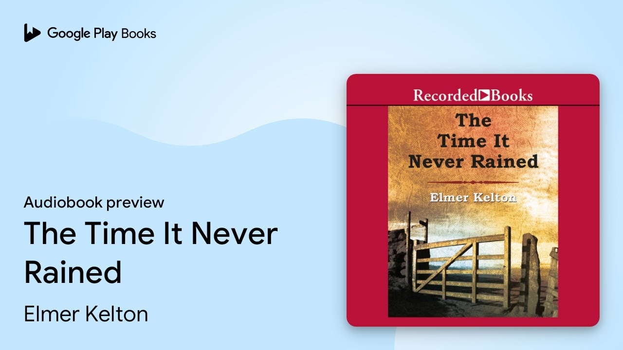 The Time It Never Rained by Elmer Kelton · Audiobook preview