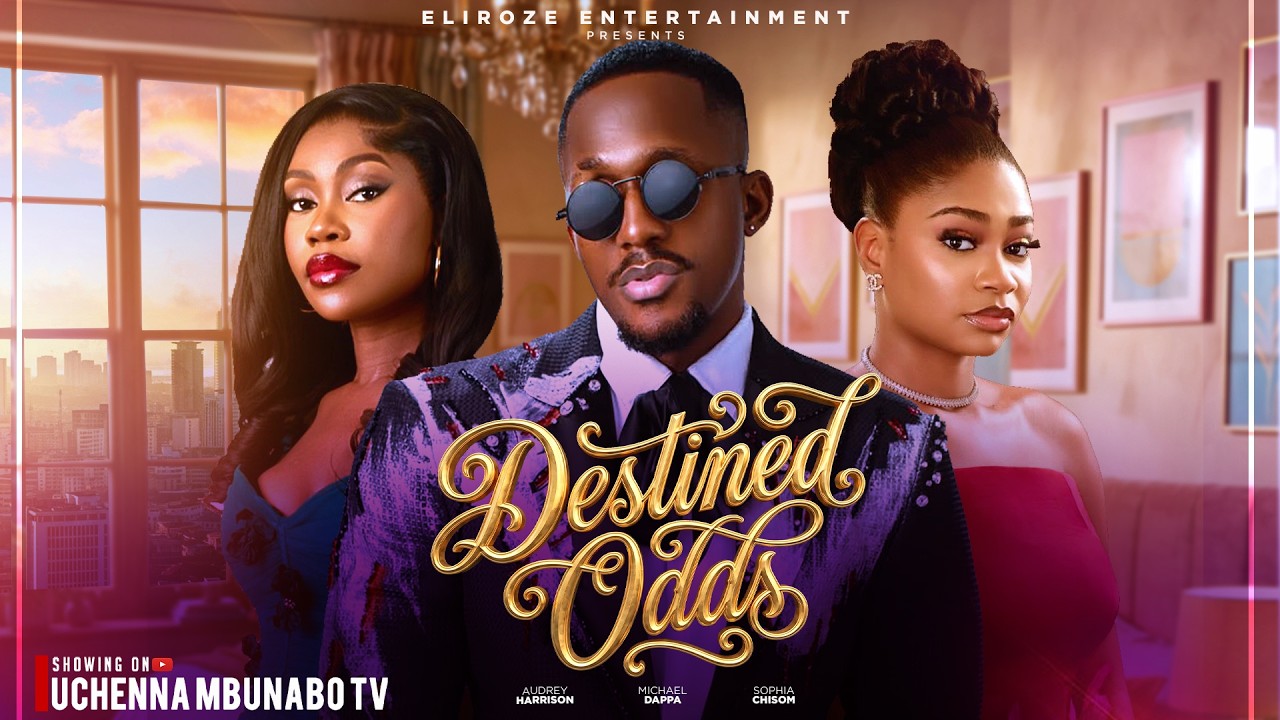 DESTINED ODDS - MICHAEL DAPPA, AUDREY HARRISON, SOPHIA CHISOM(SOSO) latest 2026 nigerian movie