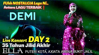 🔥DEMI' Antara Lagu TERBAIK❗Dari Album ELLA USA'..🔴Live Konsert Jilid Akhir ELLA PUTERI KOTA AXIATA..