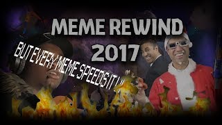 Meme Rewind 2017 (ft. nobody) But every meme speeds up the video by 5% Resimi