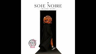 Soie Noire Black Silk - Sweetlilswirl Official Audio