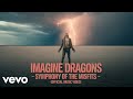Imagine Dragons Symphony Of The Misfits Official Music Video