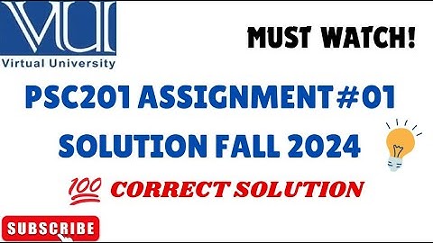 PSC201 ASSIGNMENT#01 SOLUTION FALL 2024 | #PSC201 #virtualuniversityassignmentsolution
