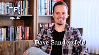 Dave Sandersfeld - TF Cast Ep.157 | New Music